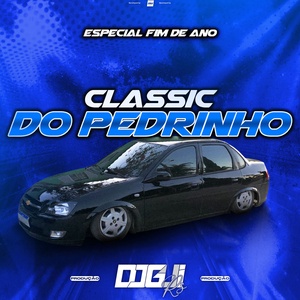 CLASSIC DO PEDRINHO ESP FIM DE ANO