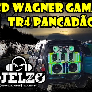 CD WAGNER GAMA E TR4 PANCADAO BY DJ ELZO