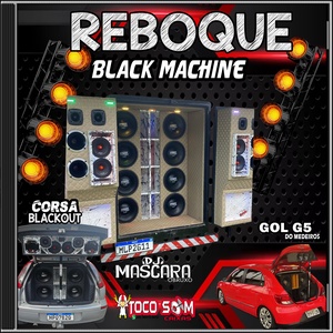 CD REBOQUE BLACK MACHINE E AMIGOS -DJMAS