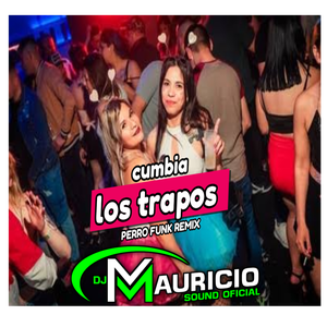 Cumbia los trapos perro funk