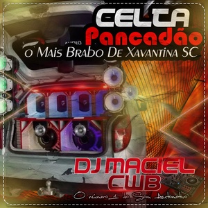 CELTA PANCADAO O MAIS BRABO DE XAVANTINA