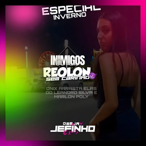 CD REOLON SEM CARINHO EQUIPE INIMIGOS DF
