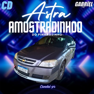 ASTRA AMOSTRADIHO DO PINHAOZINHO