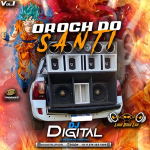 Oroch Do Santi - Dj Digital