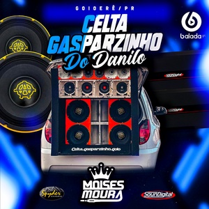 Celta Gasparzinho do Danilo - Dj Moises Moura