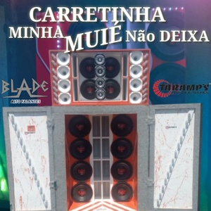 carretinha minha muie nao deixa vol 1