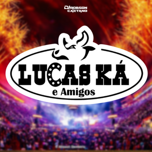 LUCAS KA E AMIGOS