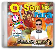 CD O SOM NAO PARA - DJ BILLY Productions