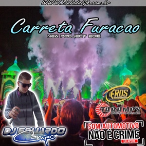 Carreta Furacao Vol 1 DJEduardo Campo