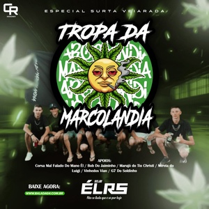 TROPA DA MARCOLANDIA SURTA VEIARADA