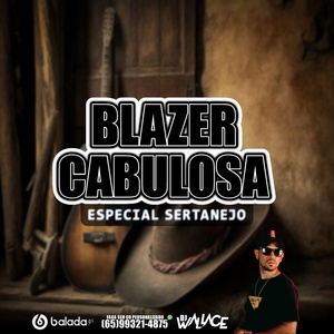 BLAZER CABULOSA ESPECIAL SERTANEJO