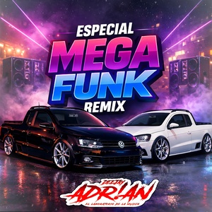 MEGA FUNK REMIX BY DJ ADRIAN
