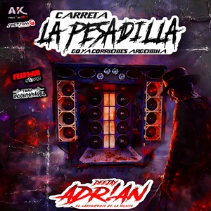 CARRETA LA PESADILLA BY DJ ADRIAN