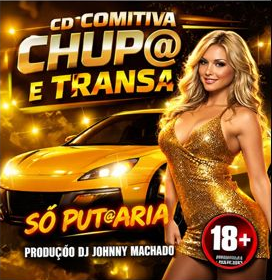 Cd Comitiva Chupa e Transa 2026