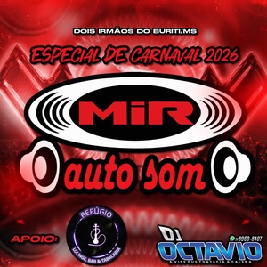 MIR AUTO SOM ESPECIAL DE CARNAVAL 2026