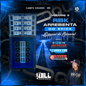 RBK ARREBENTA do ERICK - VOLUME 3
