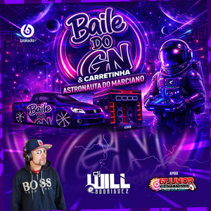 BAILE do GN e CARRETINHA ASTRONAUTA