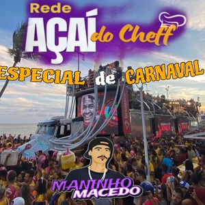 CD ACAI DO CHEFF ESPECIAL DE CARNAVAL
