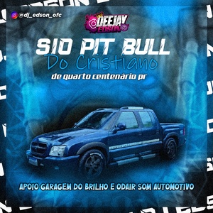 S10 pit Bull do cristiano dj edson