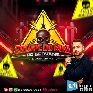 EQUIPE DO MAL DO GEOVANE