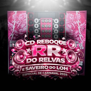 CD REBOQUE RR DO RELVAS E SAVEIRO DO LOH