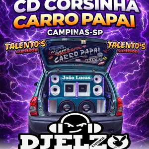 CD CORSINHA CARRO PAPAI BY DJ ELZO