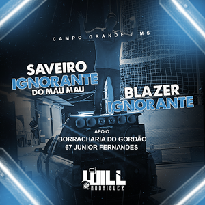 Saveiro Ignorante do Mau Mau e Blazer Ig