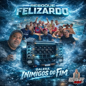 REBOK FELIZARDO E GALERA INIMIGOS DO FIM