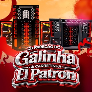 Cd paredão do galinha e carretinha elpat
