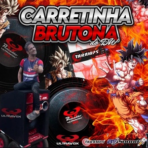 CARRETINHA BRUTONA DO DW vol1