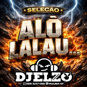 CD ALO LALAU AS TOP PRA PAREDAO DJ ELZO