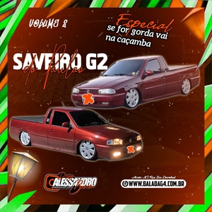 SAVEIRO G2 DO PAULÃO ESPECIAL SE FOR GOR