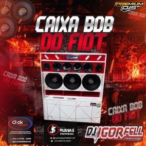 Caixa Bob do Fiot By Dj Igor Fell