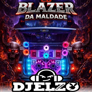 CD BLAZER DA MALDADE 2026 BY  DJ ELZO