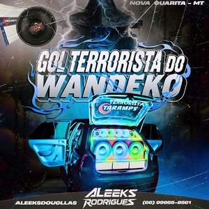 GOL TERRORISTA DO WANDEKO DANCE E FUNK