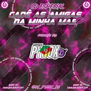 CD ESP CADÊ AS AMIGAS DA MINHA MÂE