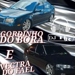 gordinho do bora e vectra do fael