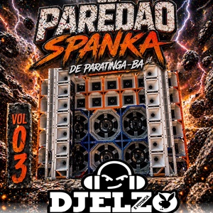 CD PAREDAO SPANKA VOL 03 2026 BY DJ ELZO