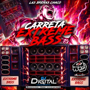 Carreta Extreme Bass - Dj Digital
