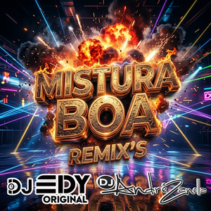 Mistura Boa Dj Edy  Dj Andre Zanella