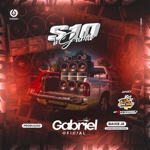 S10 DO GABAO - DJ GABRIEL OFICIAL