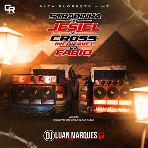 Stradinha do Jesiel e Cross Inevitavel d