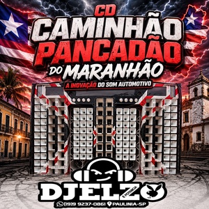 CD CAMINHAO PANCADAO DO MARANHAO DJ ELZO