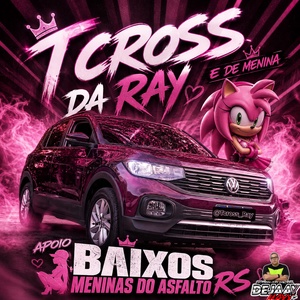 T CROSS DA RAY SC