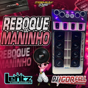 Reboque do Maninho By Dj Igor Fell