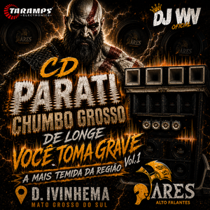 PARATI CHUMBO GROSSO - DJ WV OFICIAL