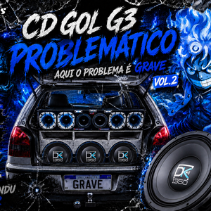 Cd Gol G3Problemático Vol2- DJ WvOficial