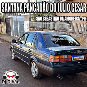Santana pancadão do Júlio César