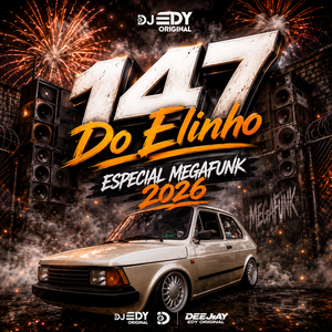 147 Do Elinho By Dj Edy