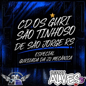 OS GURI SÃO TINHOSO DE SÃO JORGE RS